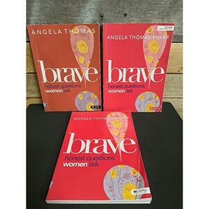 Lot of 3 Brave: Honest Questions Women Ask Bible Study Guide Angela Thomas-Pharr